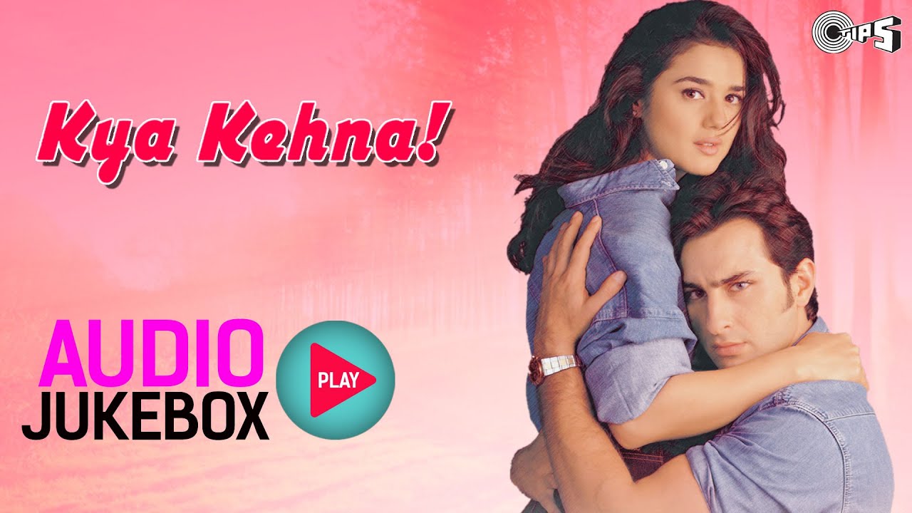 Kya Kehna! Jukebox - Full Album Songs | Saif Ali Khan, Preity Zinta, Rajesh Roshan