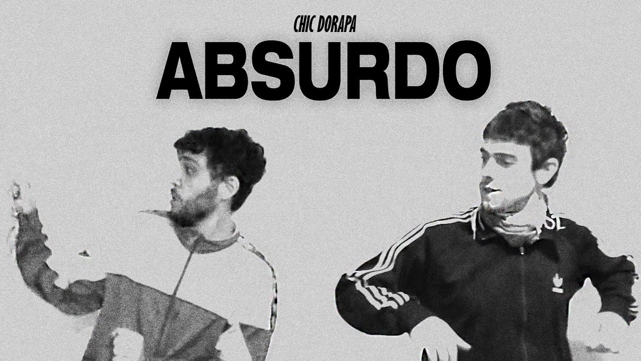 CHIC DORAPA - ABSURDO