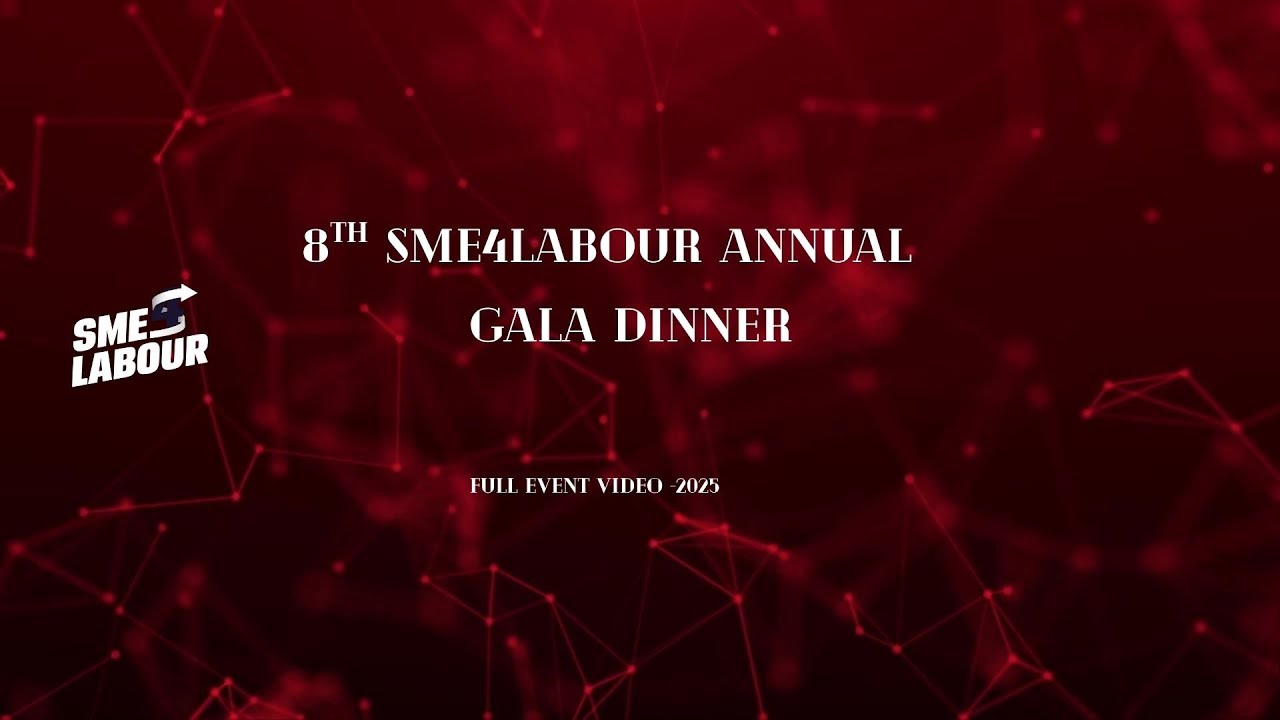 The 8th SME4LABOUR Annual Excellence Award-FULL EVENT VIDEO