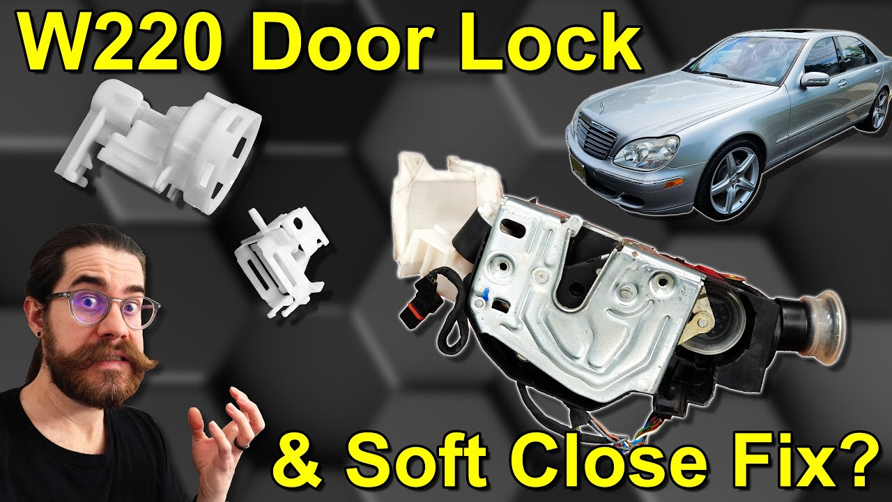 W220 Soft Close Door and Lock Repair – More than I could Handle?
