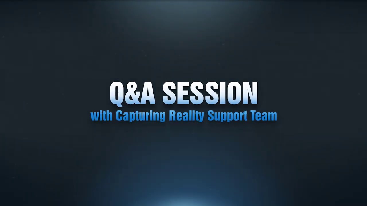 Q&A Session with Capturing Reality Support Team