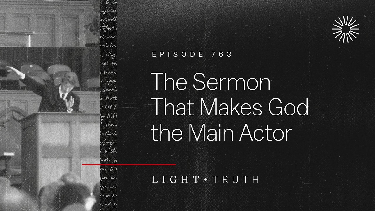The Sermon That Makes God the Main Actor