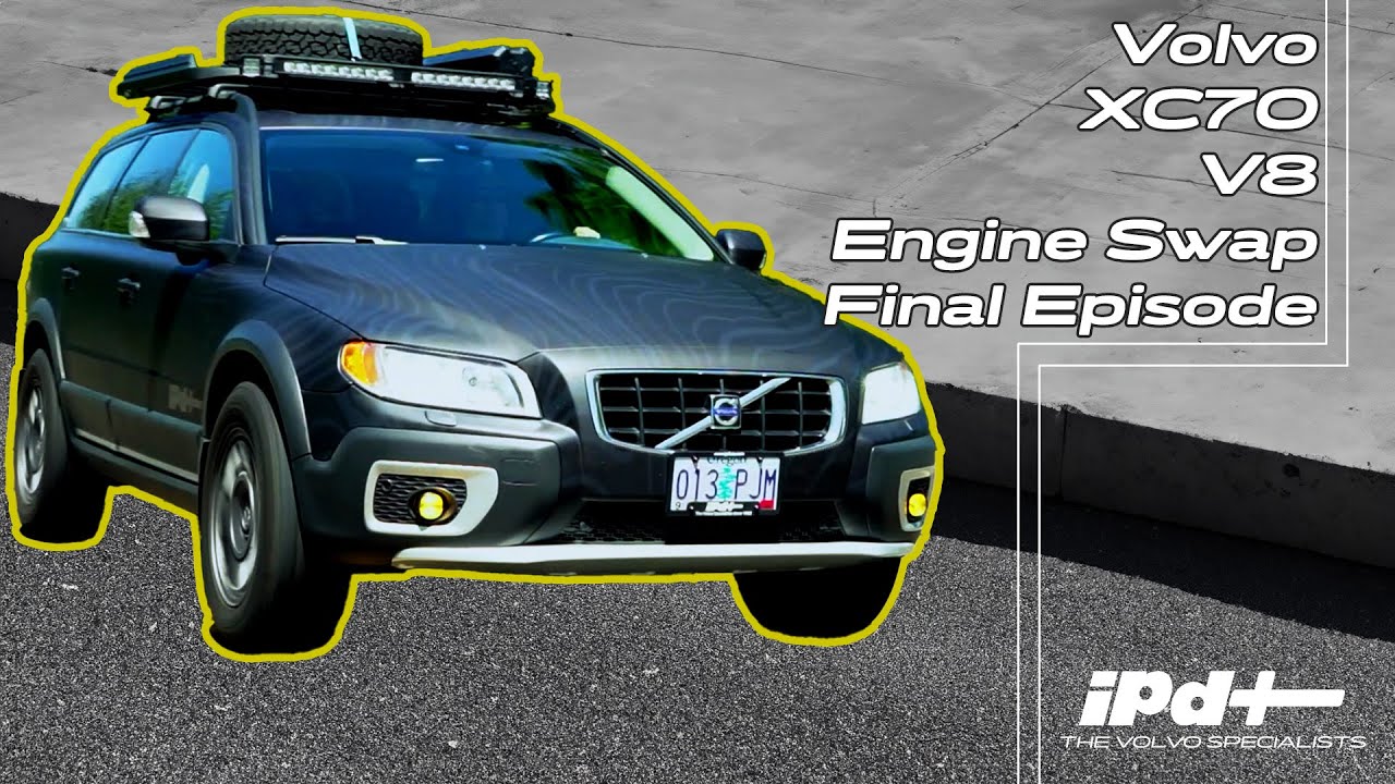 Volvo XC70 V8 Engine Swap - Final Episode