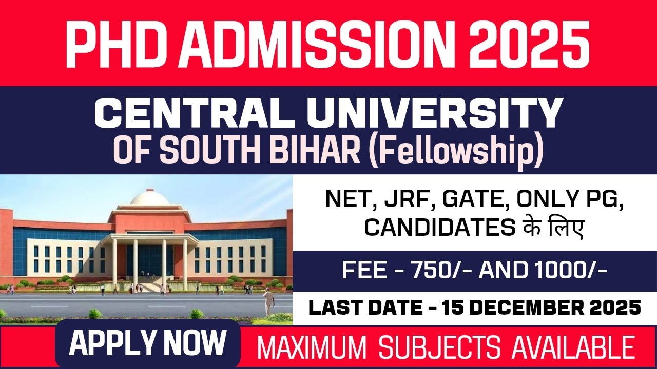New PhD Admission 2025 | Central University of South Bihar | CUSB | Central University | Apply Now