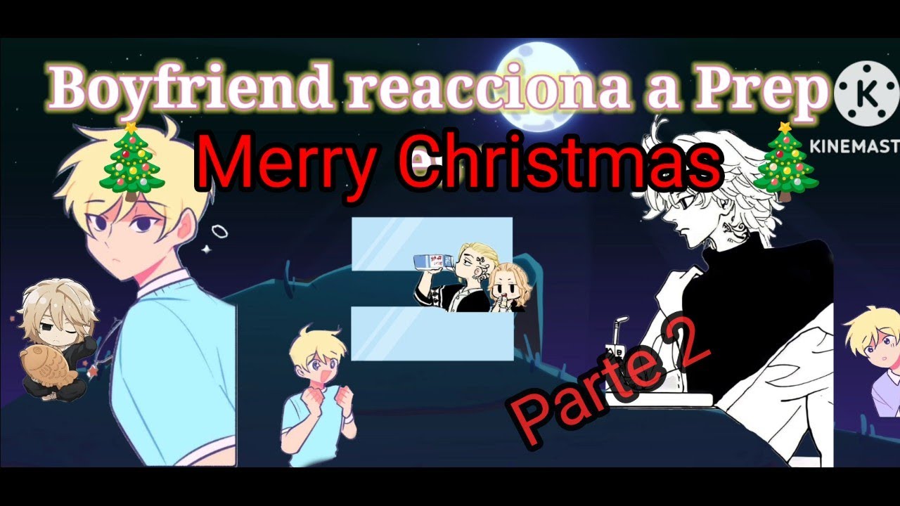 Boyfriend reacts to Prep as Mikey // part 2// Merry Christmas 🎄🎁