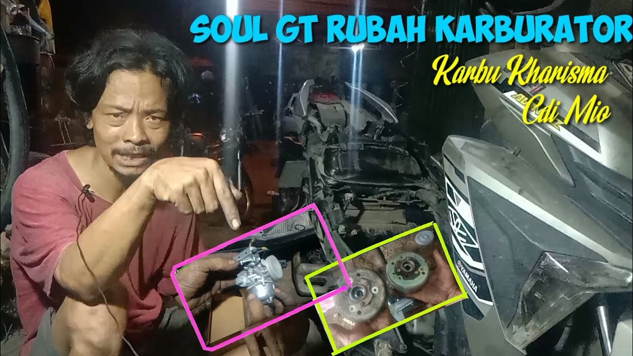 Soul GT Rubah Karburator.Karbu Kharisma.Magnet Mio 5tl
