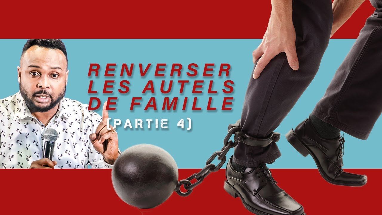 RENVERSER LES AUTELS DE FAMILLE  (PARTIE 4) /  Révérend Paul Mukendi