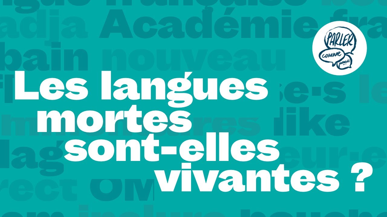 Les langues mortes sont-elles vivantes ?