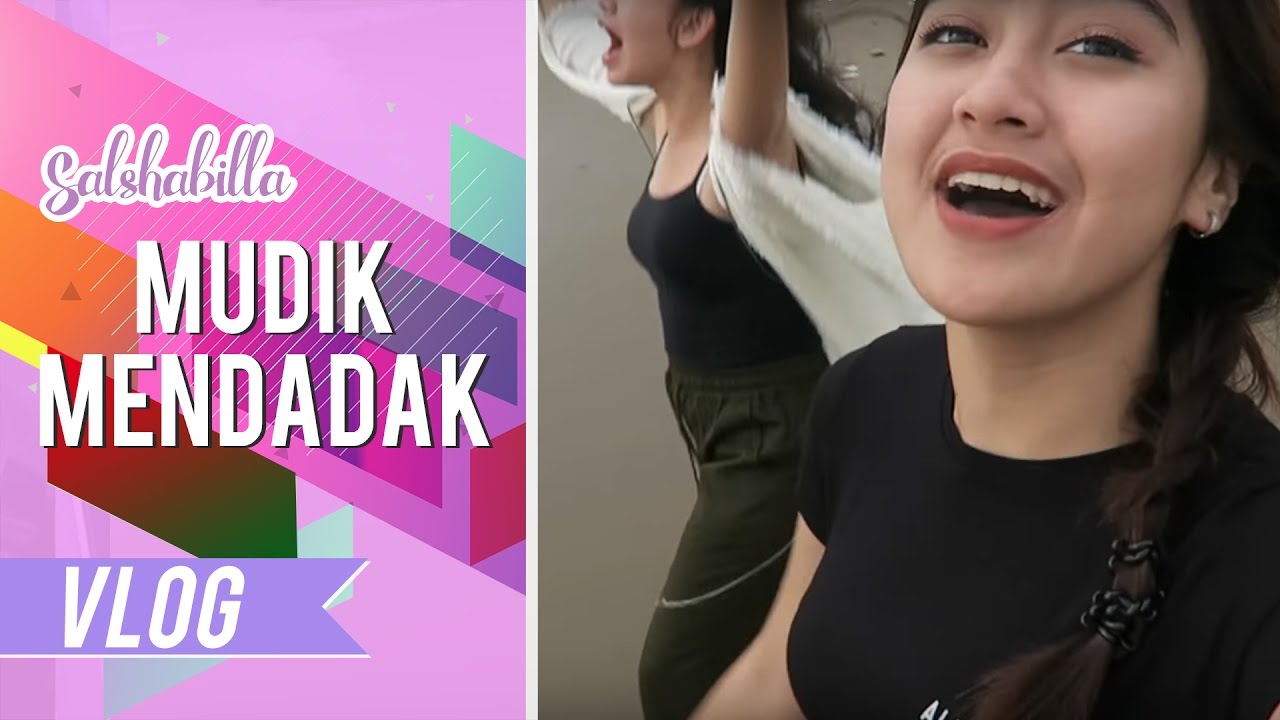 Salshabilla #VLOG - LEBARAN MUDIK MENDADAK (Part 2)
