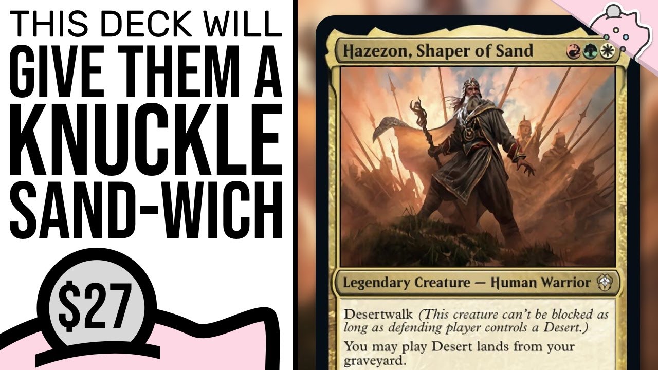 Give Opponents a Knuckle Sand-wich! | Hazezon, Shaper of Sand | $27 Budget Deck Tech | EDH | MTG