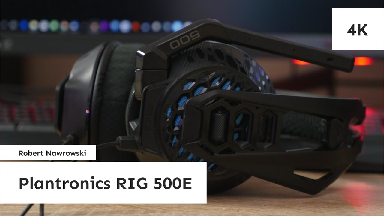 Plantronics RIG 500E Test gamingowych słuchawek | Robert Nawrowski