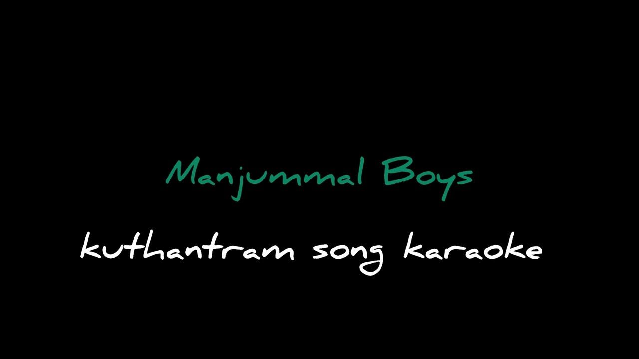 Manjummel Boys - Kuthantram Karaoke song