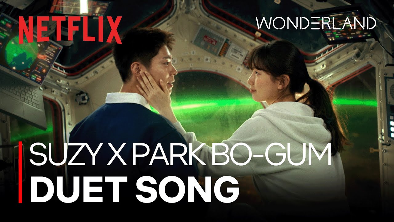 A dreamy duet by Park Bo-gum and Suzy | Wonderland | Netflix [ENG SUB]