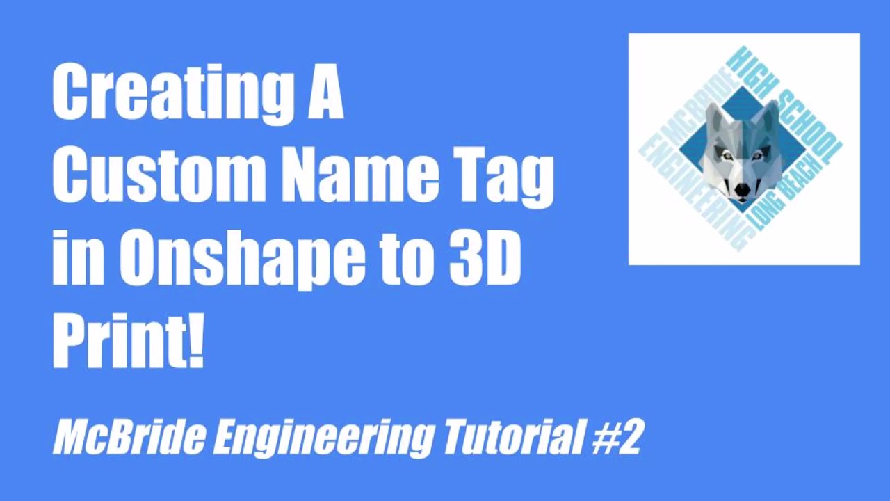 Creating A Cool Name Tag In Onshape To 3D Print!
