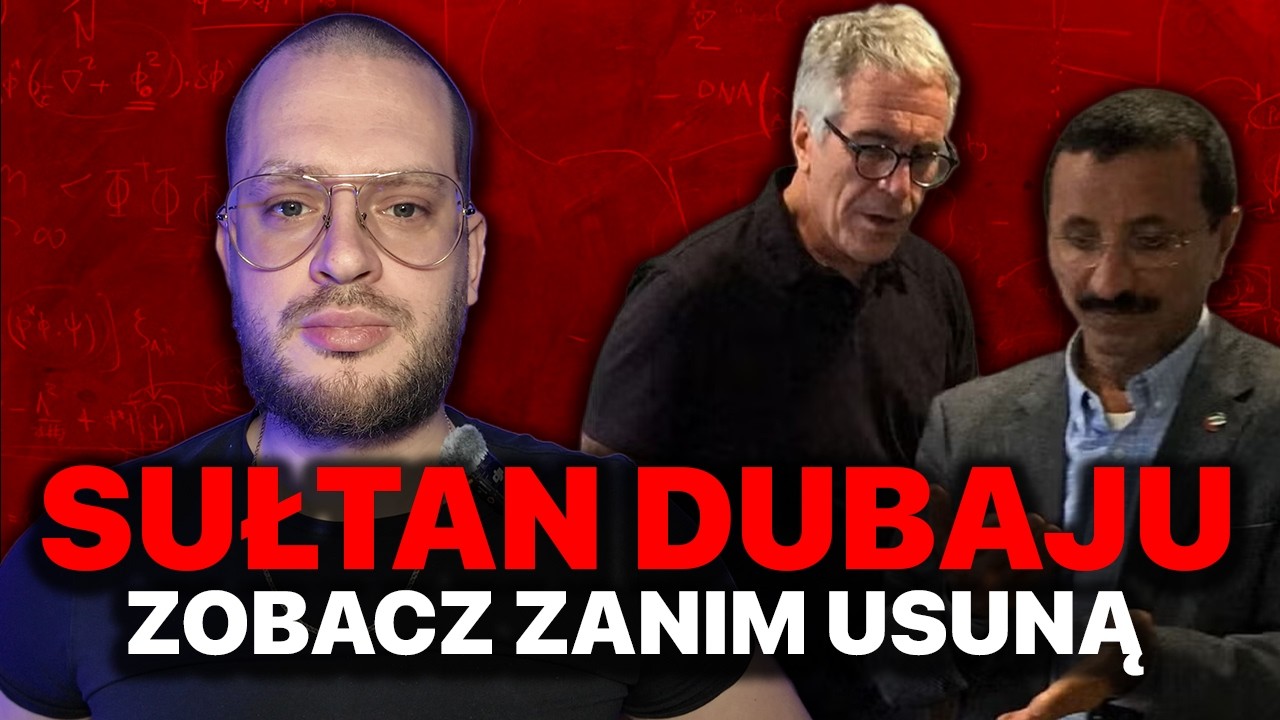 SUŁTAN DUBAJU NA LIŚCIE EPSTEINA?! ZOBACZ ZANIM USUNĄ😱