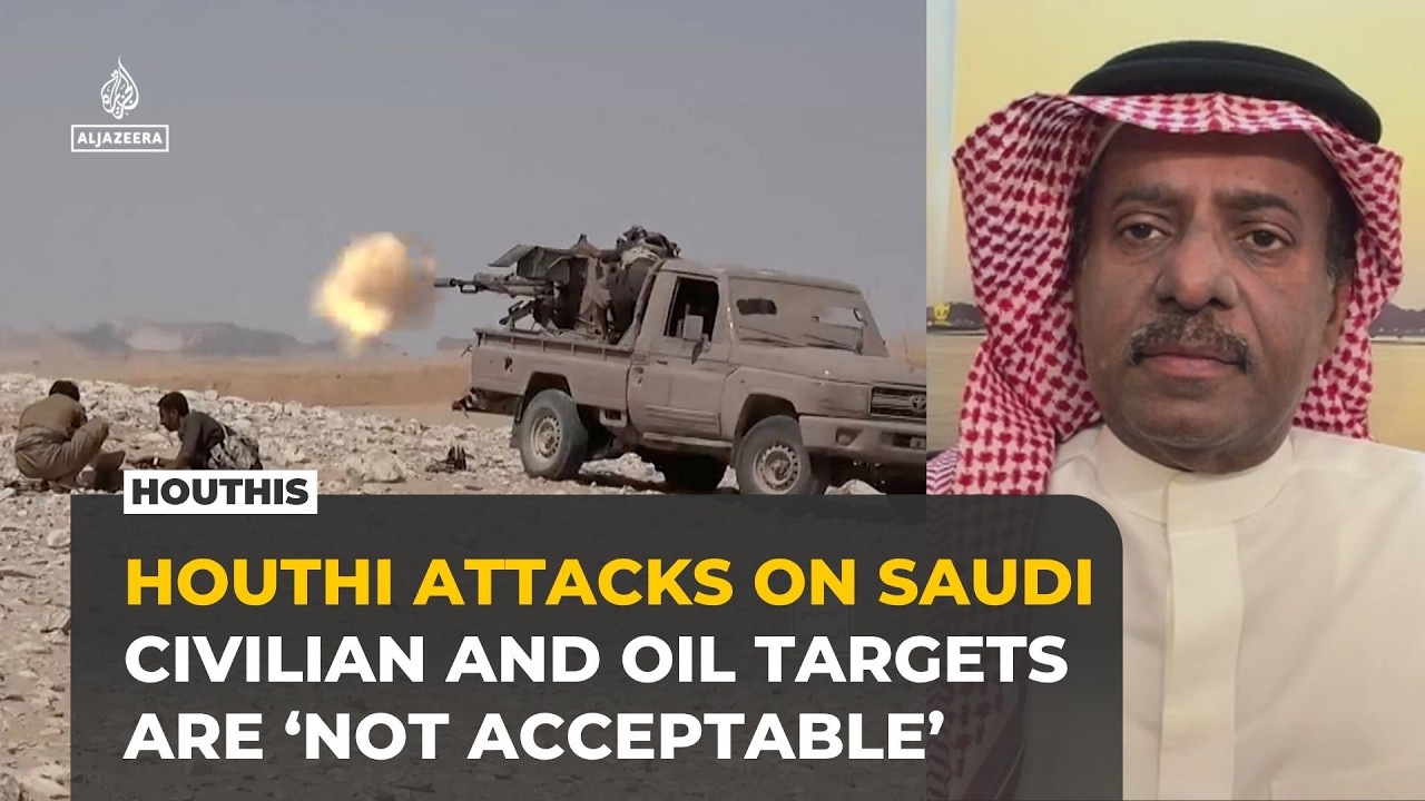 Houthi attacks on Saudi Arabia &lsquo;not acceptable&rsquo;, analyst says