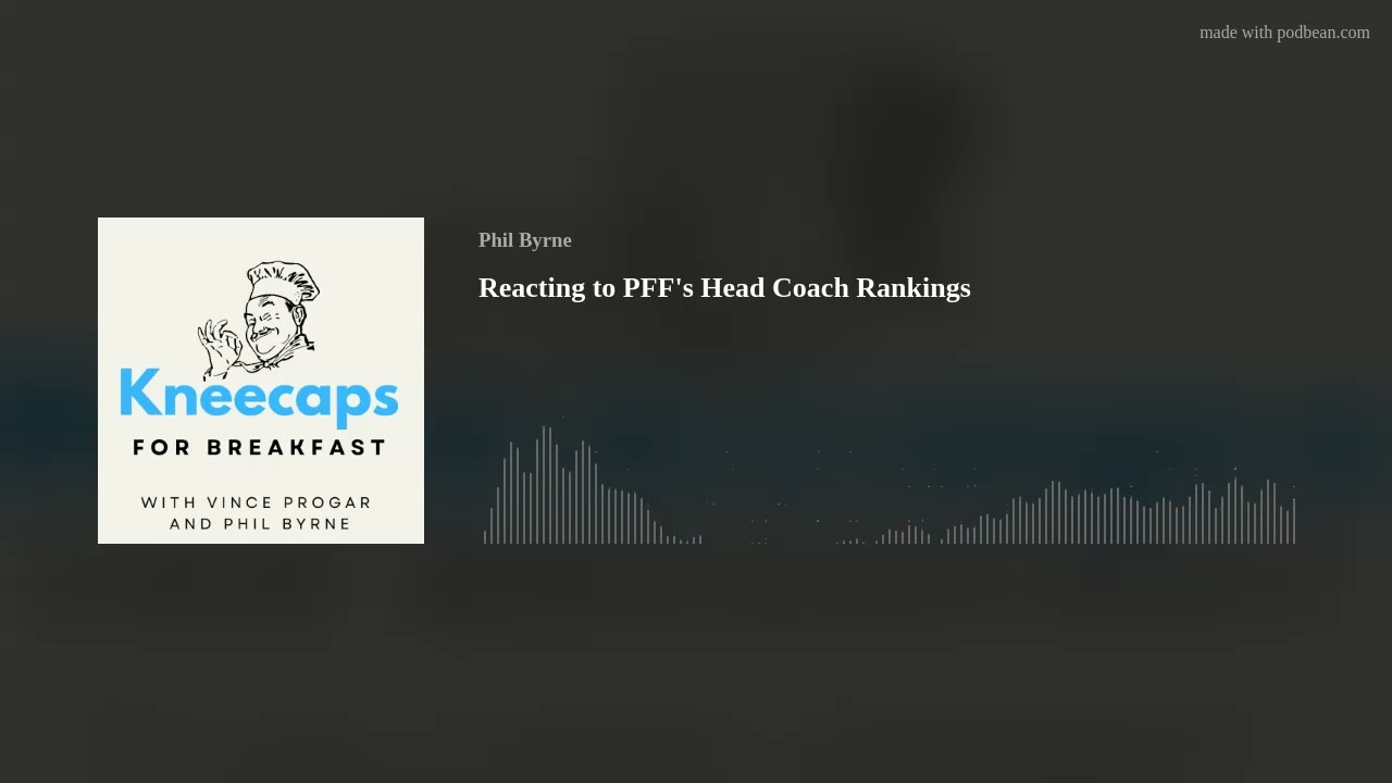 Reacting to PFF's Head Coach Rankings