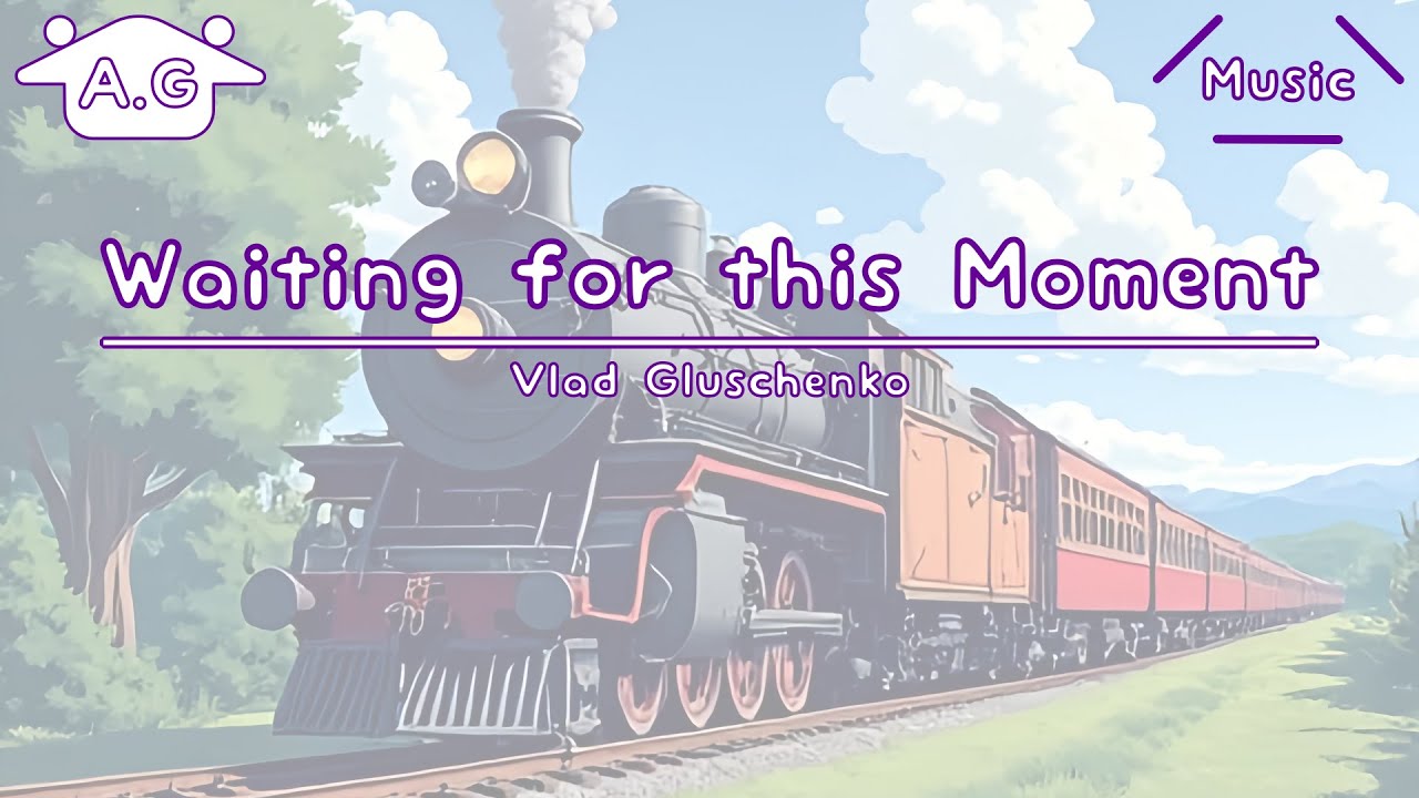 Waiting for this Moment | Vlad Gluschenko | Lofi | @AGu_hahero_NoCopyrightMusic