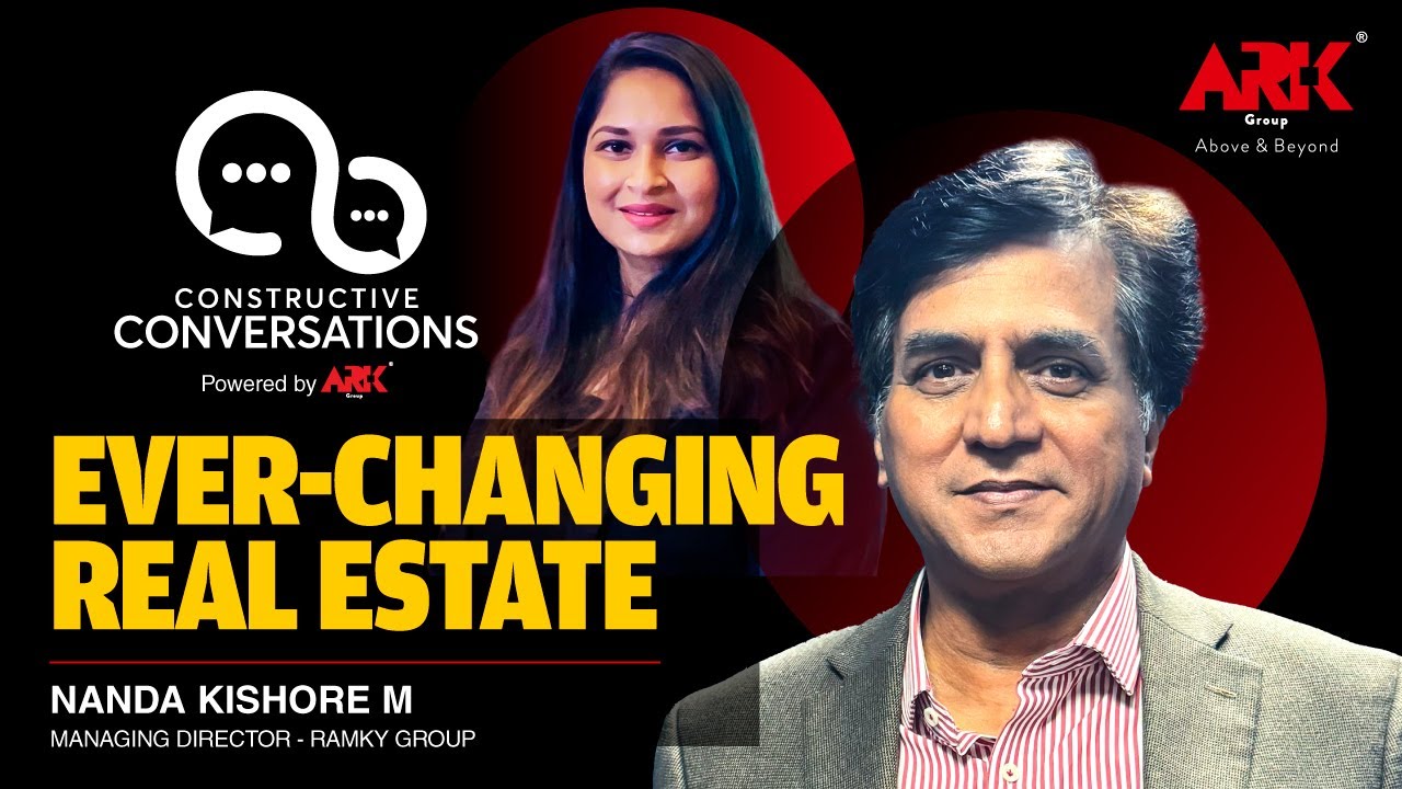Ever-changing  Real Estate | M Nanda Kishore | MD, Ramky Estates | HYD,BLR, Sustainability  | Ep 9