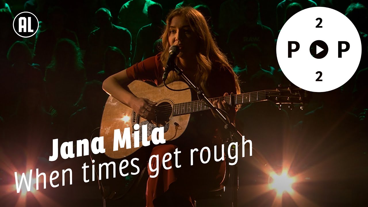 Jana Mila - When Times Get Rough | POP22