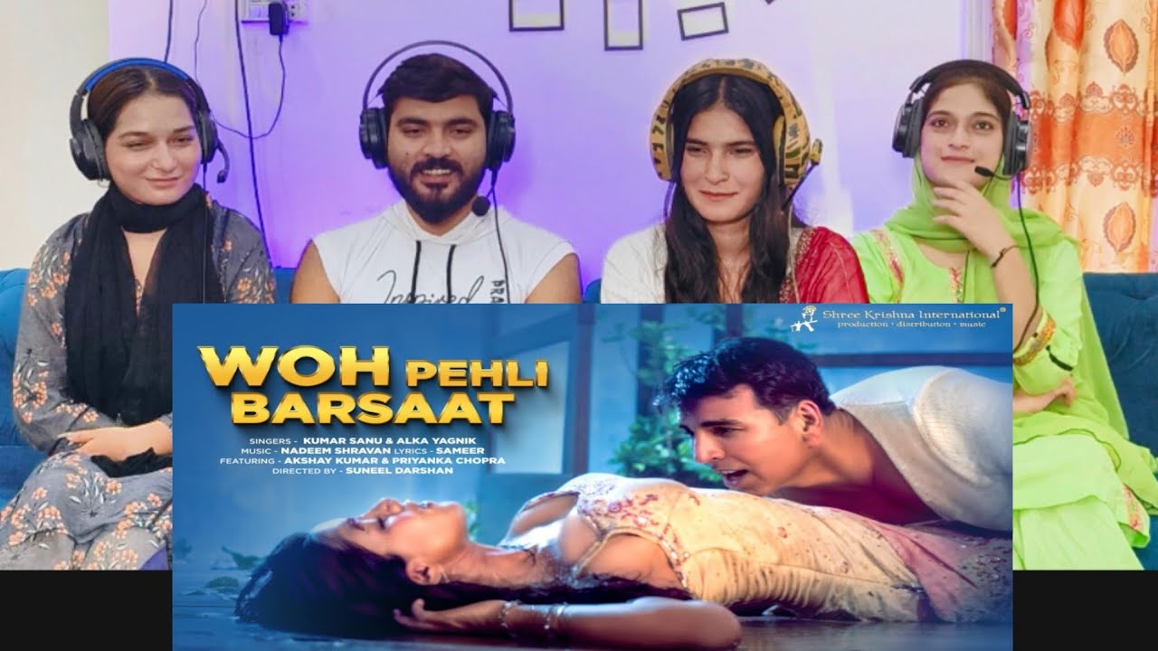 Woh Pehli Barsaat Song Reaction | Akshay Kumar, Priyanka, Kumar S, Alka