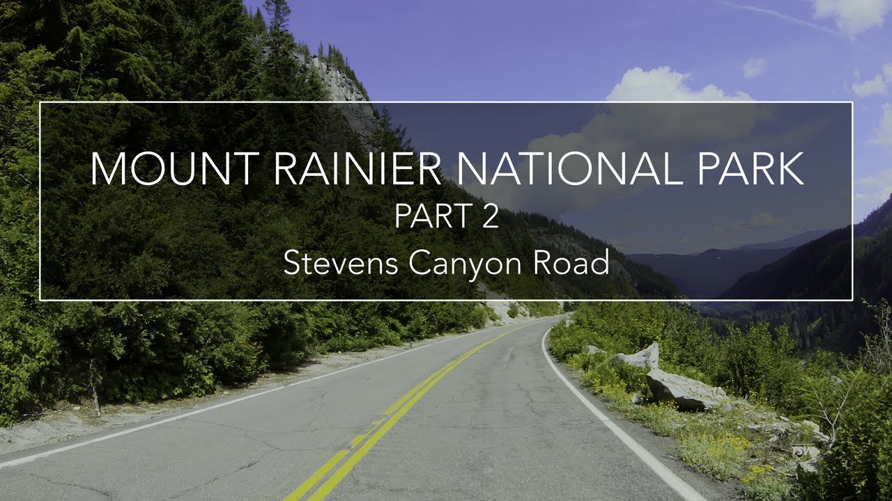 Drive 4K [MT RAINIER NATIONAL PARK] PART 2 | Stevens Canyon Rd to White River | Washington | USA