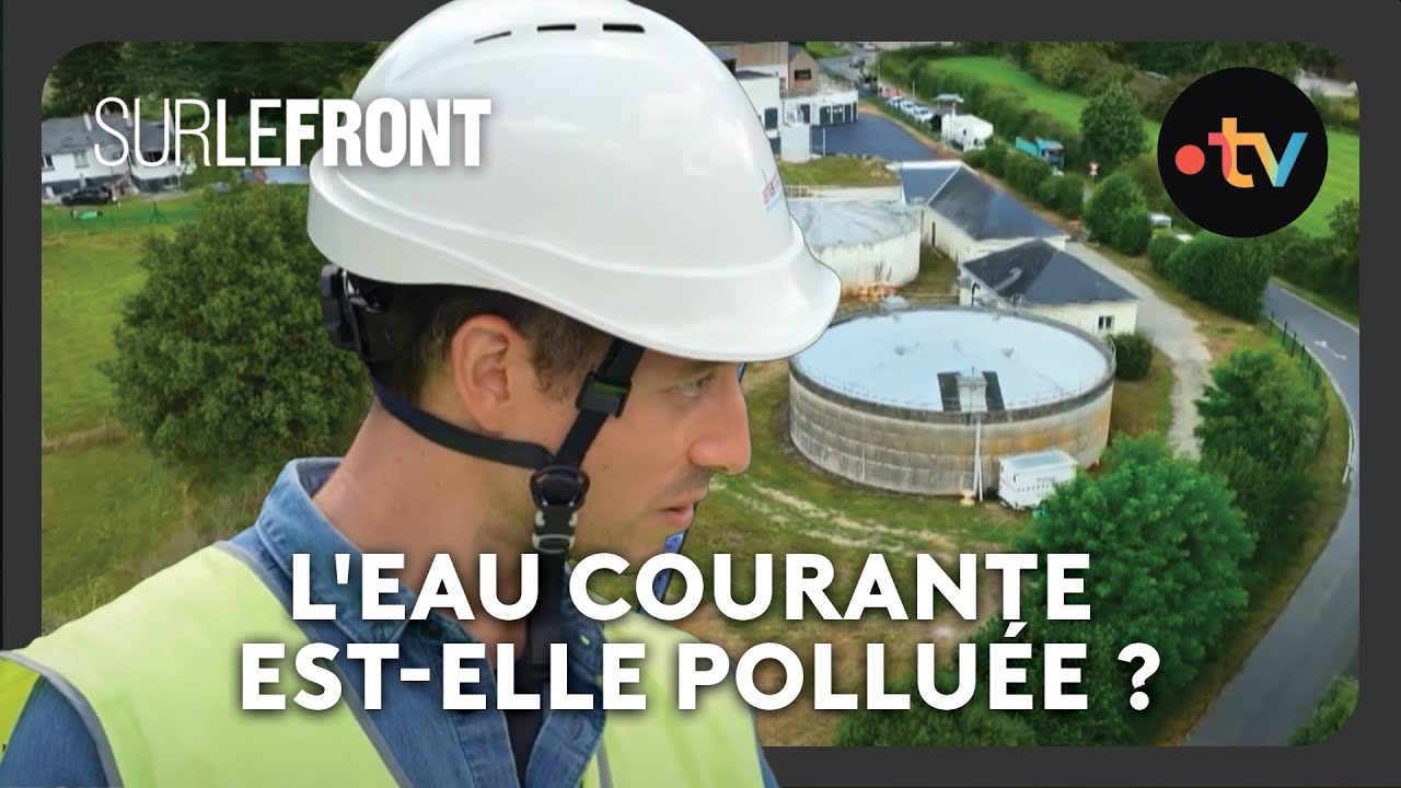 Eau courante pollu&eacute;e : pas trait&eacute;e, seulement dilu&eacute;e ? - Sur le front avec Hugo Cl&eacute;ment