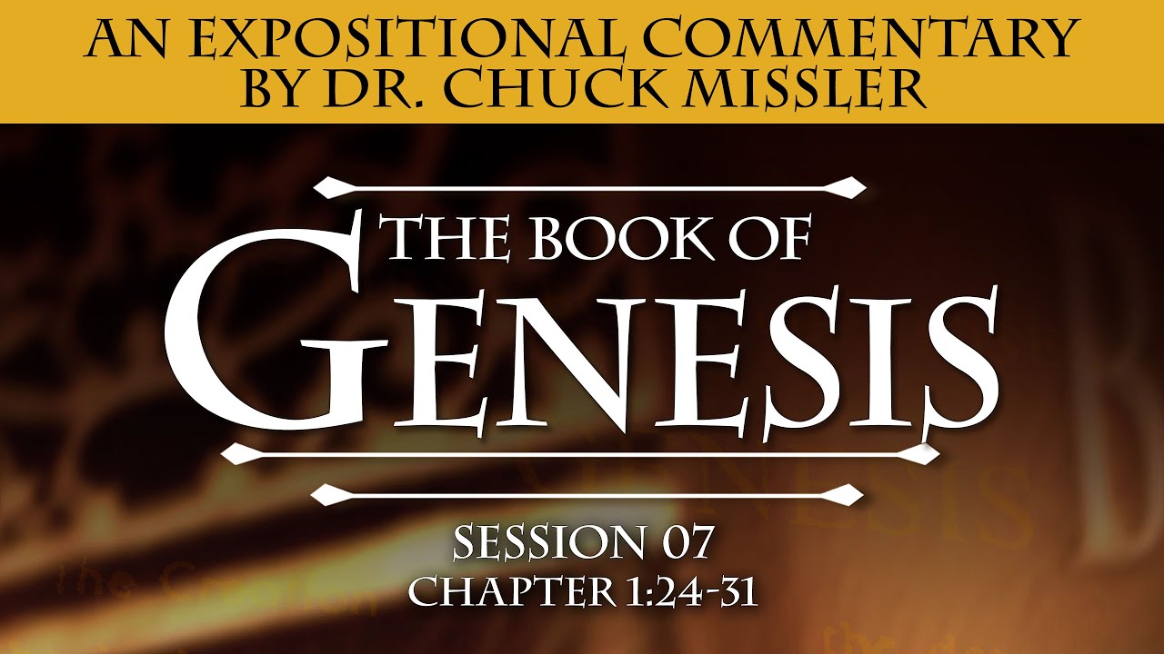 The Book of Genesis - Session 7 of 24 - A Remastered Commentary by Chuck Missler