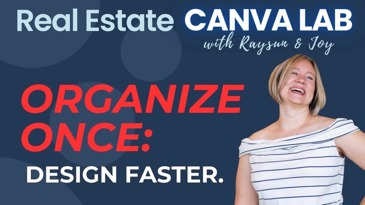 Real Estate Canva Lab: Organize Once. Design Faster
