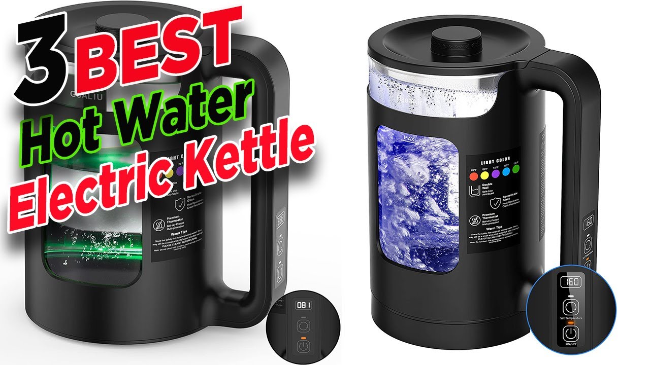 3 Best Hot Water Electric Kettles With Temperature Control