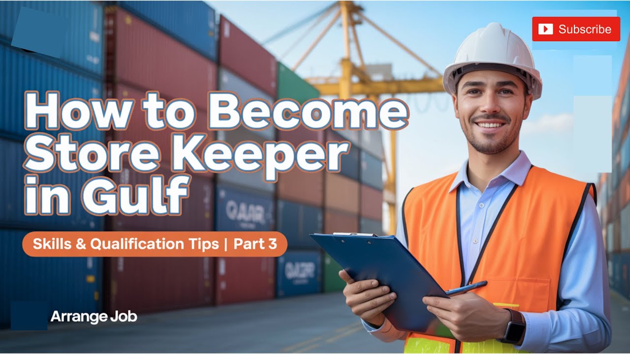 How to Become a Store Keeper in Gulf | Skills, Qualification & Career Tips” (Part 3)
