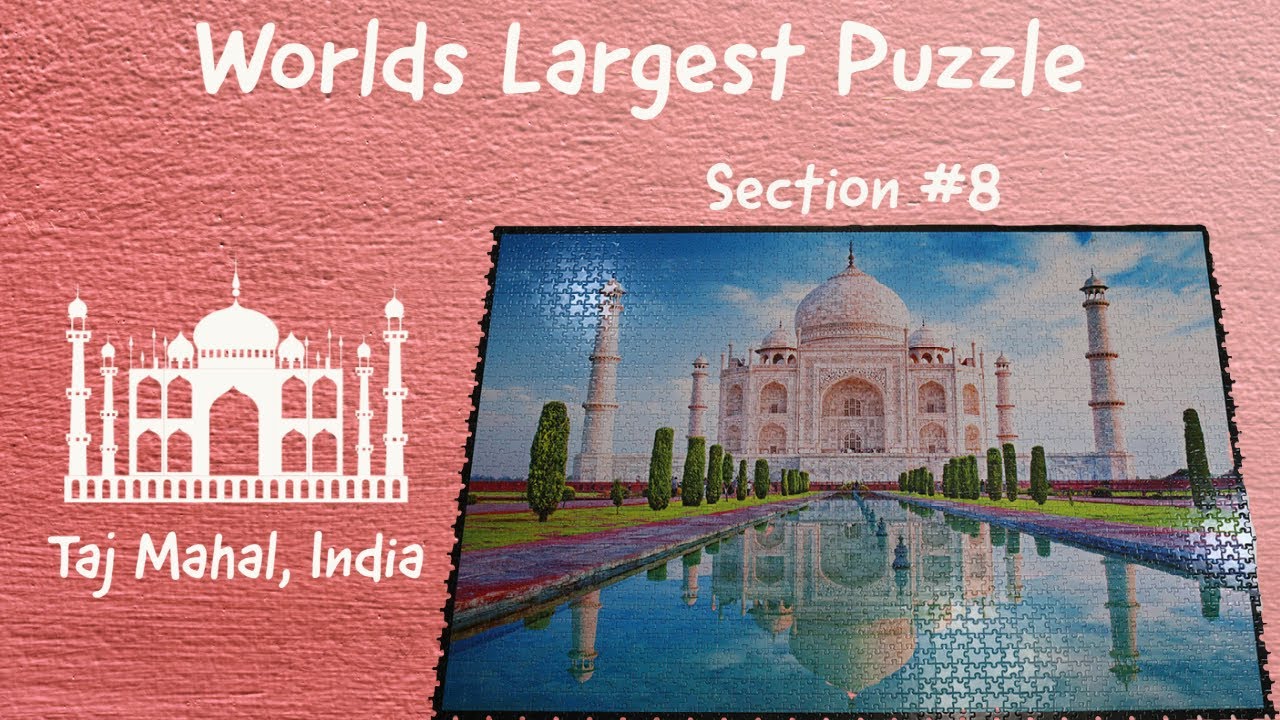 Worlds Largest Puzzle - Section 8 - Taj Mahal, India