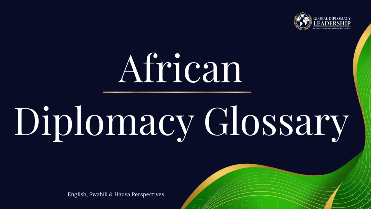 African Diplomacy Glossary | English, Swahili & Hausa Perspectives