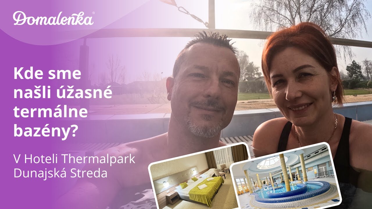 Hotel Thermalpark 3* Dunajská Streda a úžasné termálne bazény