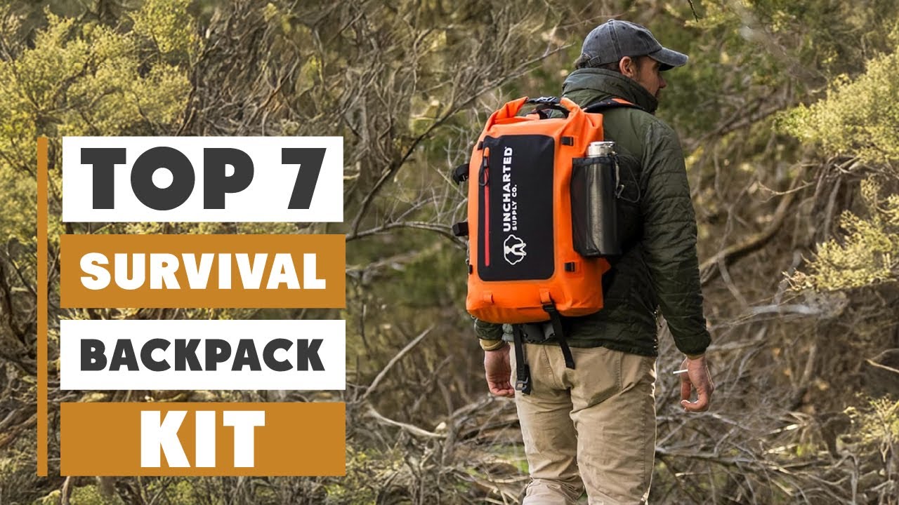 Must-Have 7 Best Survival Backpack Kits for 2025
