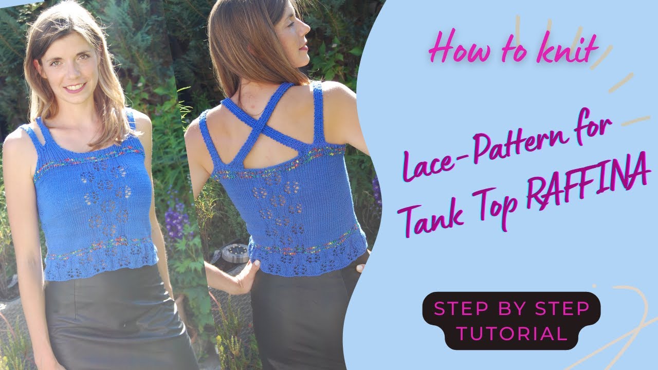 Step by Step Knitting Instructions - Beautiful Lace-Pattern Tutorial for Summer Tank Top