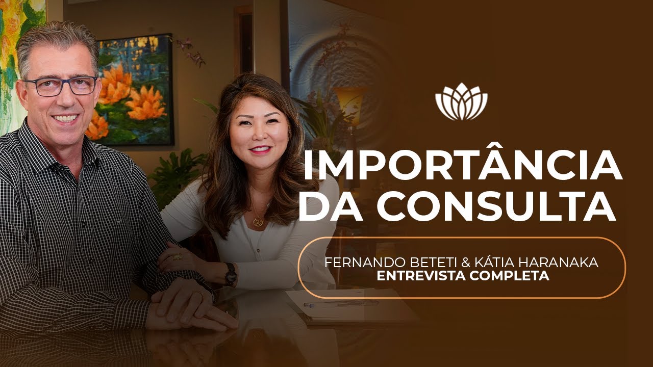 Importância da Consulta com a Dra. Katia Haranaka - Fernando Beteti