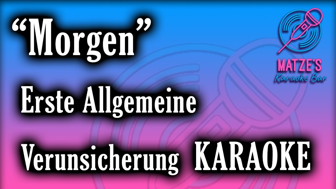 KARAOKE - Morgen - Erste Allgemeine Verunsicherung (EAV)