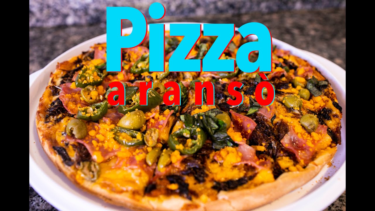 Pizza aransò byen fasil