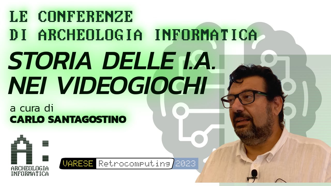 STORIA DELL'INTELLIGENZA ARTIFICIALE NEI VIDEOGIOCHI - Carlo Santagostino a Varese Retrocomputing 23