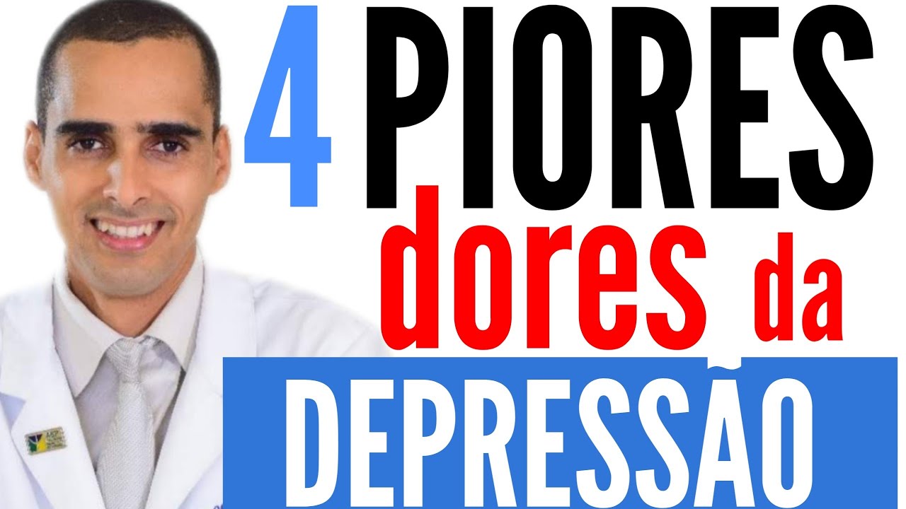 4 piores dores da depressão | Dr Cleber Santana