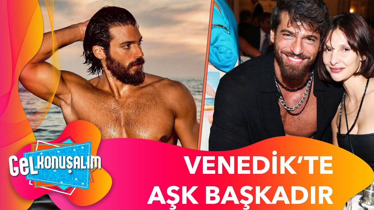Can Yaman Aşkıyla Venedik Sokaklarında | Gel Konuşalım 133. Bölüm
