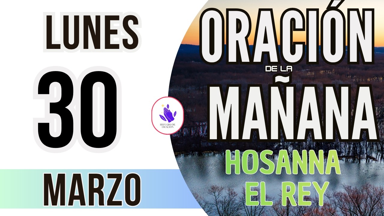 ☀️Oraci&oacute;n de la Ma&ntilde;ana de Hoy Lunes 30 de Marzo 2026