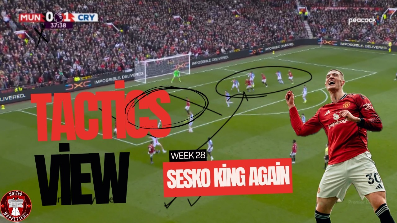 Sesko Wins It! Carrick Doing What He Can - Manchester United Tactics View Week 28