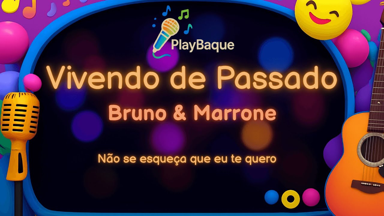 Karaoke (Voz e Violão) - Bruno & Marrone - Vivendo de Passado