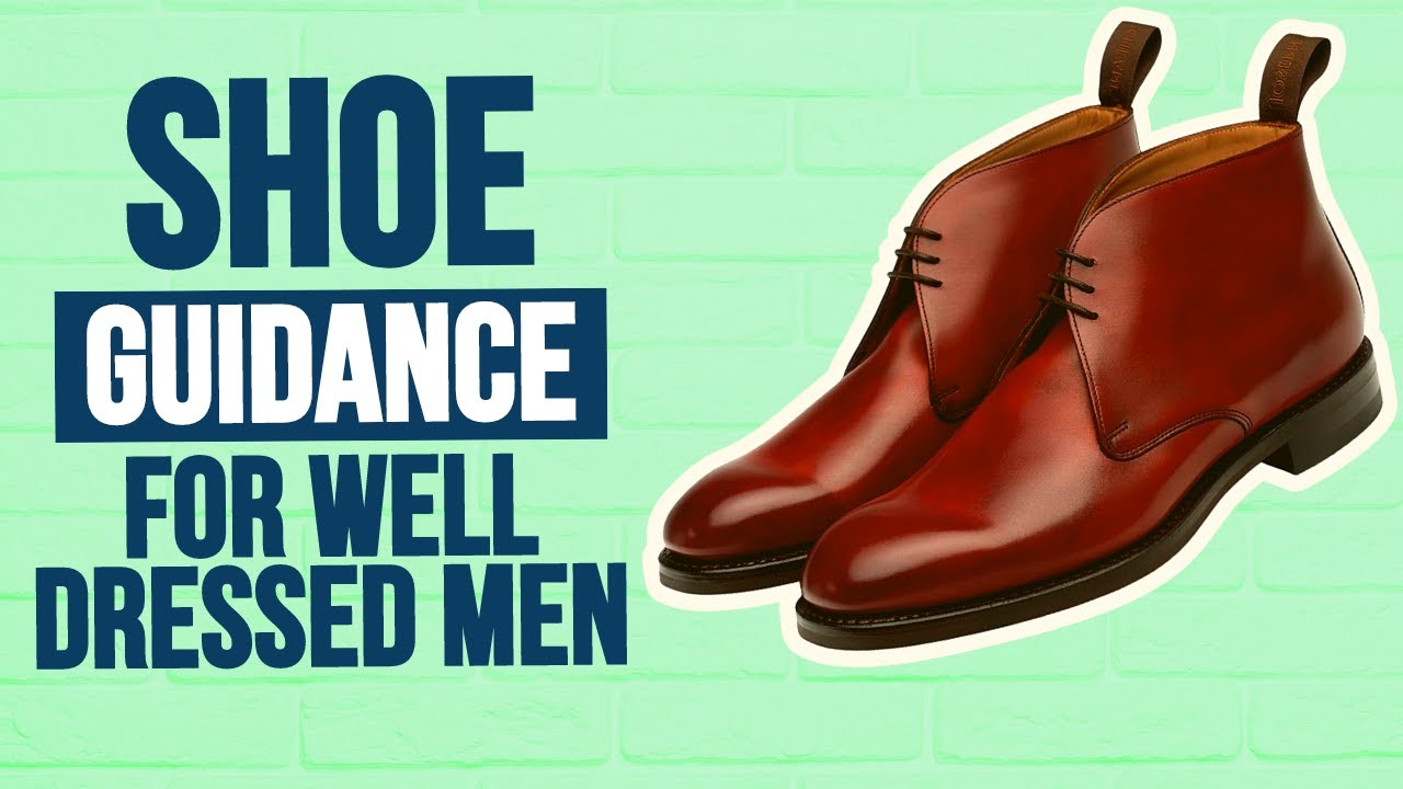 SHOE Q & A FOR WELL-DRESSED MEN | FOOTWEAR ADVICE FOR CHAPS