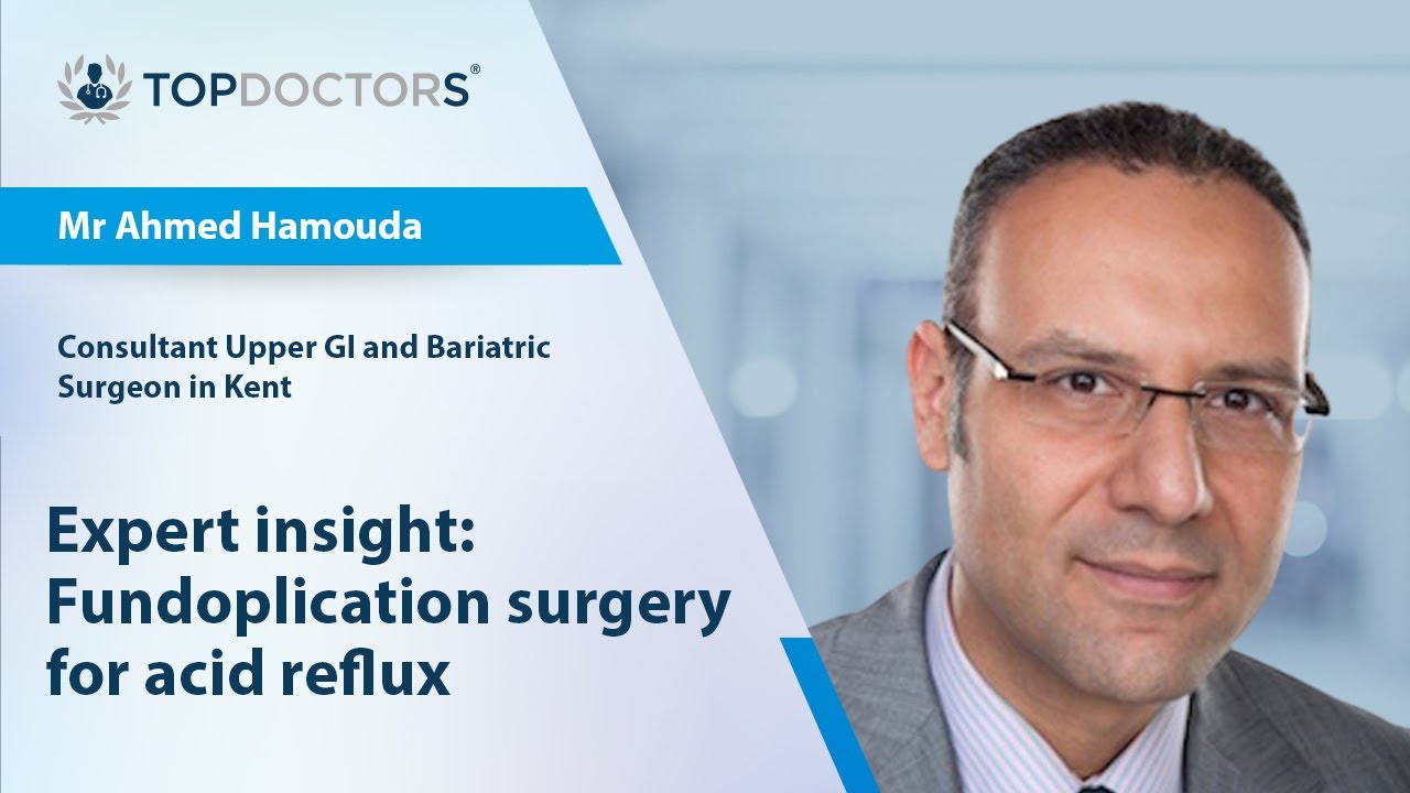 Expert insight: Fundoplication surgery for acid reflux - Online interview