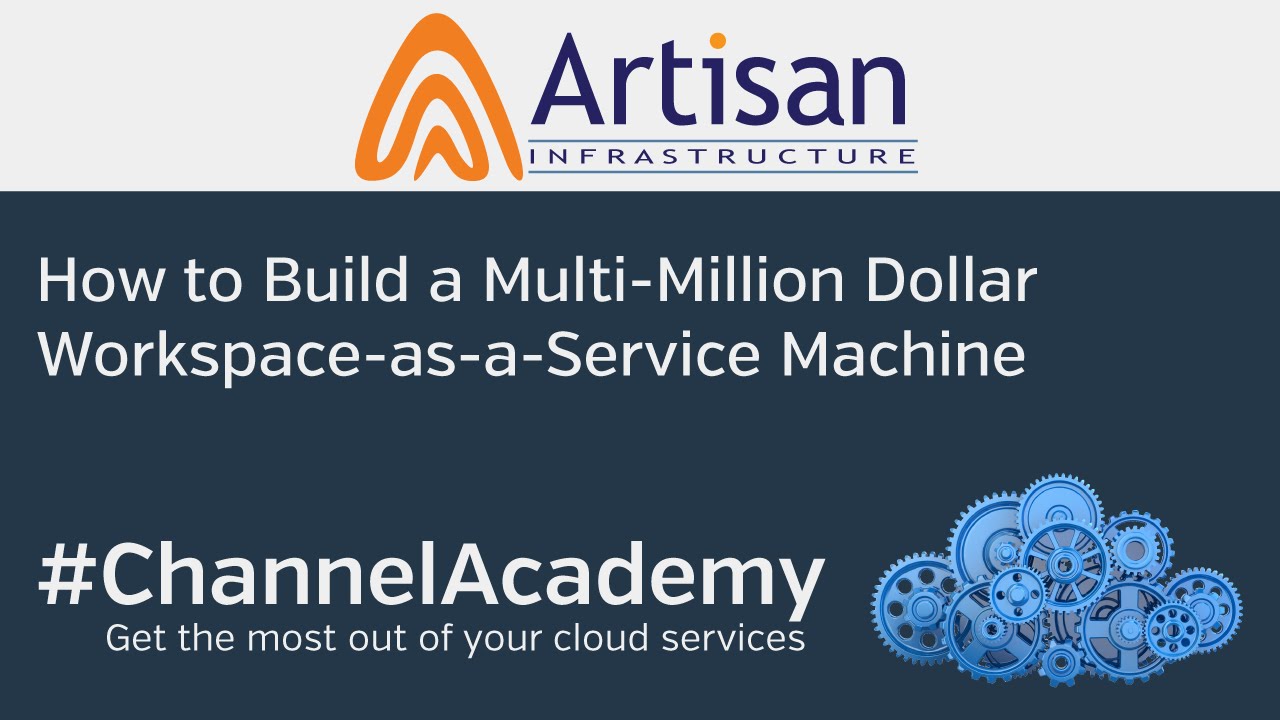 Building a Multi Million Dollar Workspace as a Service Machine