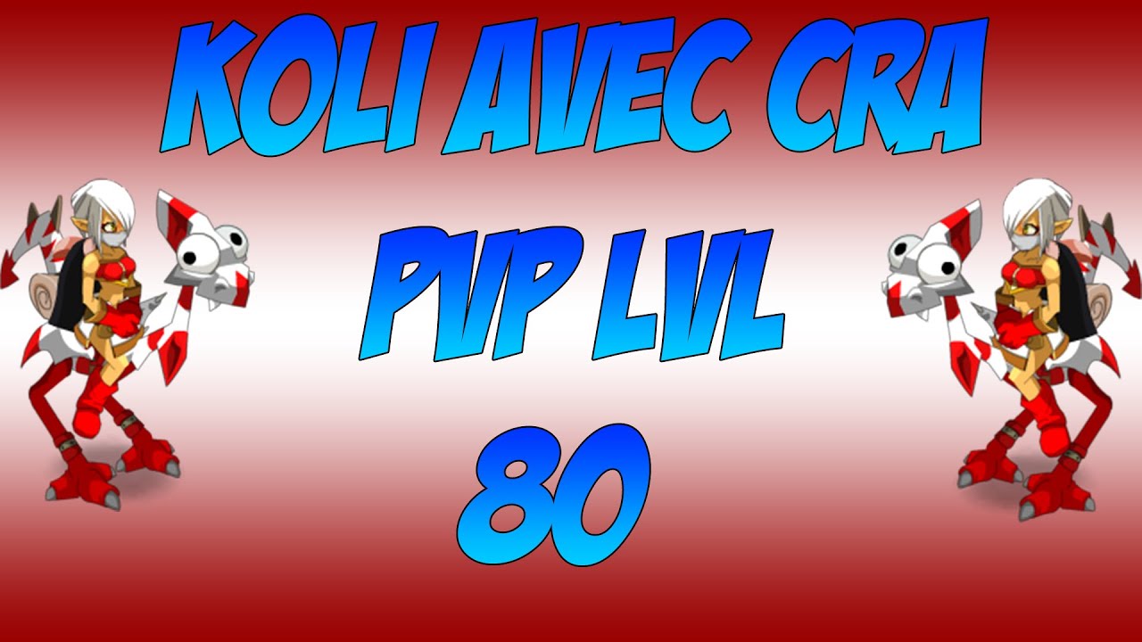 [Dofus] KOLIZEUM AVEC CRA PVP LVL 80