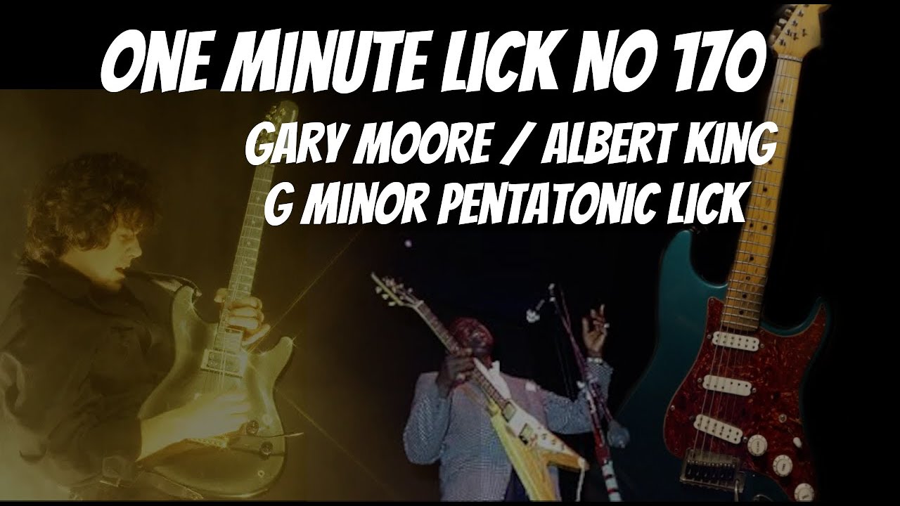 One Minute Lick No 170 Gary Moore / Albert King G Minor Blues Lick